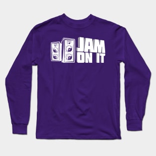 Jam On It Long Sleeve T-Shirt